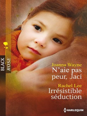 cover image of N'aie pas peur, Jaci--Irrésistible séduction